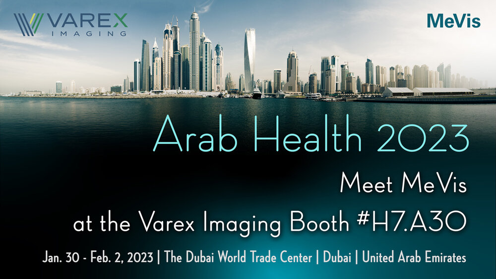 Meet MeVis Medical Solutions at Arab Health 2023 at the Varex Imaging booth no. H7.A30.