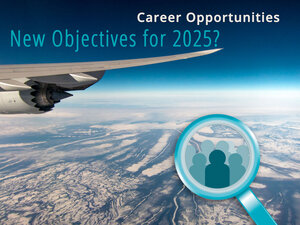 New objectives for 2025? Career opportunities